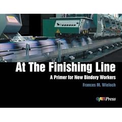 At the Finishing Line: A Primer for New Bindery Workers