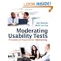 Moderating Usability Tests: Principles and Practices for Interacting (Interactive Technologies)