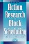 Action Research on Block Scheduling
