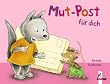 Mut-Post f�r dich (Pappbilderbuch mit Klettverschluss und beschreibbarem Adressfeld)