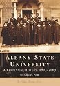 Albany State University: A Centennial History: 1903-2003 (GA) (College History Series)