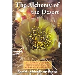 The Alchemy of the Desert : a Comprehensive Guide Desert Flower Essences for Professional & Self-Help Use