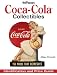 Warman's Coca Cola Collectibles: Identification And Price... Warman's Coca Cola Collectibles: Identification And Price...