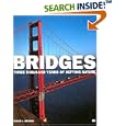 Bridges: Three Thousand Years of Defying Nature
