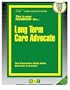 Long Term Care Advocate (Career Examination Passbooks)