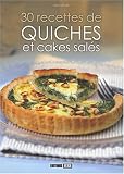 Revue Editions ESI  / 30 Recettes de quiches et cakes salés