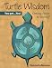 Turtle Wisdom: Coming Home To Yourself by Donna DeNomme
