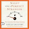 Night with a Perfect Stranger: The Conversation That Changes Everything