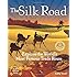 The Silk Road: Explore the World's Most Famous Trade Route with 20 Projects (Build It Yourself)