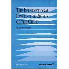 The International Law on the Rights of the Child (International Studies in Human Rights, 35)