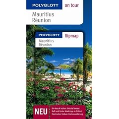 Mauritius / R�union. Polyglott on tour - Reisef�hrer: Ein Hauch Indien: Shivala-Tempel. Duft und Farbe: Markttage in St-Paul. Faszination Vulkan: Kraterwanderung