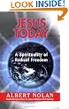 JESUS TODAY: A Spirituality of Radical Freedom