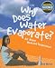 Why Does Water Evaporate?: All About Heat and Temperature (Solving Science Mysteries)