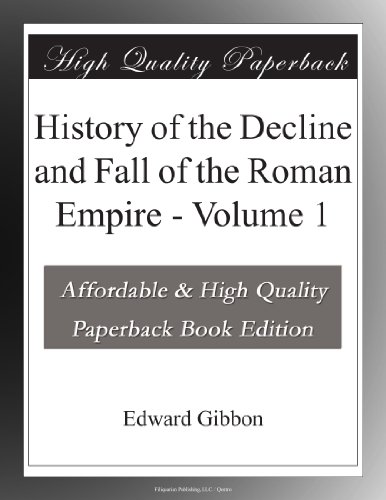 History-History of the Decline and Fall of the Roman Empire - Volume 1 Images