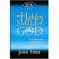 The Hidden Smile of God (The Fruit of Affliction in the Lives of Hohn Bunyan, William Cowper, and Davd Brainerd) (The Swans Are Not Silent) (Volume 2) (Paperback)