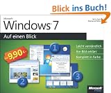 Microsoft Windows 7 auf einen Blick: Leicht verst�ndlich. Am Bild erkl�rt. Komplett in Farbe