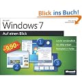 Microsoft Windows 7 auf einen Blick: Leicht verst�ndlich. Am Bild erkl�rt. Komplett in Farbe