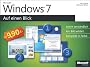 Microsoft Windows 7 auf einen Blick: Leicht verst�ndlich. Am Bild erkl�rt. Komplett in Farbe