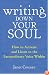Writing Down Your Soul: How to Activate and Listen to the Extraordinary Voice Within