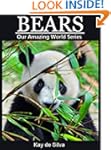 Bears: Amazing Photos & Fun Facts on...