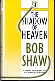 The shadow of heaven