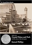 Guide to the Crystal Palace and Park (Crystal Palace Library Guides)