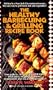 The Healthy Barbecuing and Grilling Recipe Book