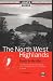The North West Highlands: Roads to the Isles (Luath Guides to Scotland)
