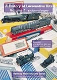 A history of locomotive kits. Vol.1