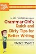 Grammar Girl's Quick and Dirty Tips for Better Writing (Quick & Dirty Tips)