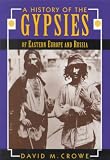 A history of the gypsies of Eastern Europe and Russia