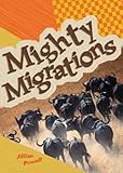 Mighty migrations