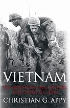 Vietnam: The Definitive Oral History, Told from All Sides