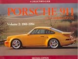 Porsche 911 and Derivatives, Volume 2: 1981-1994 (Collector's Guide)