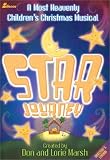 Star Journey: A Most Heavenly Children's Christmas Musical