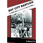 Bay City Babylon: The Unbelievable But True Story of the Bay City Rollers