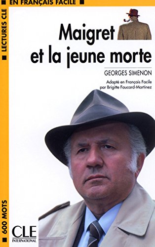 Maigret Et la Jeune Morte Book (Lectures Cle En Francais Facile: Niveau 1) (French Edition)