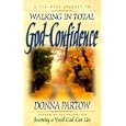 Walking in Total God-Confidence by Donna Partow