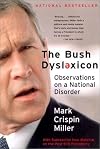 The Bush Dyslexicon: Observations on a National Disorder