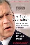 The Bush Dyslexicon: Observations on a National Disorder