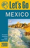 Let's Go 2000: Mexico: The World's Bestselling Budget Travel Series (Let's Go Mexico)