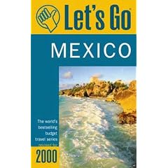 Let's Go 2000: Mexico: The World's Bestselling Budget Travel Series (Let's Go Mexico)