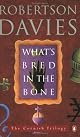 Whats Bred In the Bone