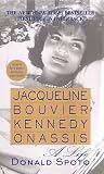 Jacqueline Bouvier Kennedy Onassis: A Life