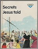Secrets Jesus told