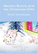 Beverly Bunny and the Christmas Gifts: The Adventures of Beverly Bunny