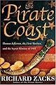 The Pirate Coast: Thomas Jefferson, the First Marines, and the Secret Mission of 1805