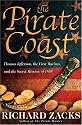 Pirate Coast, The: Thomas Jefferson, the First Marines, and the Secret Mission of 1805