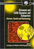 Glutamate and GABA Receptors and Transporters: Structure, Function and Pharmacology (The Taylor & Francis Series in Pharmaceutical Sciences)
