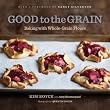 Image of Good to the Grain: Baking with Whole-Grain Flours